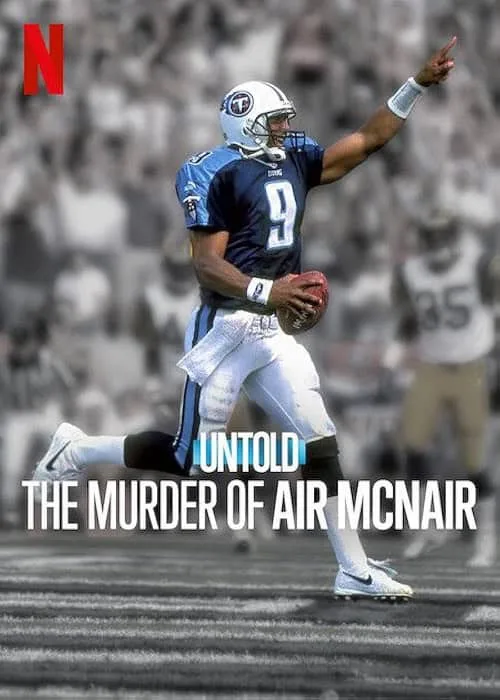 Untold The Murder of Air McNair ฆาตกรรมแอร์ แมคแนร์ (2024)